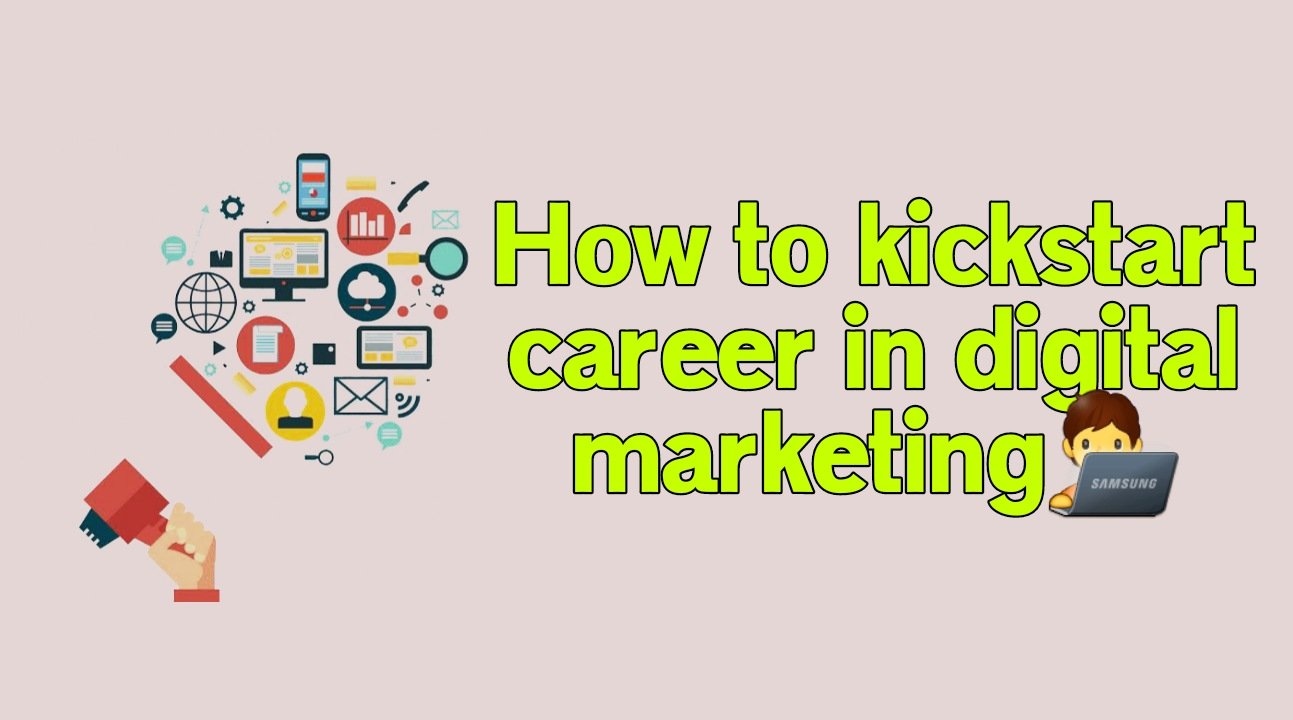 Begin Your Journey How to Kickstart Your Digital Marketing Career