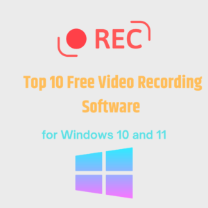 Top 10 Free Video Recording Software