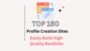 top 150 backlink creation sites best profile creation sites